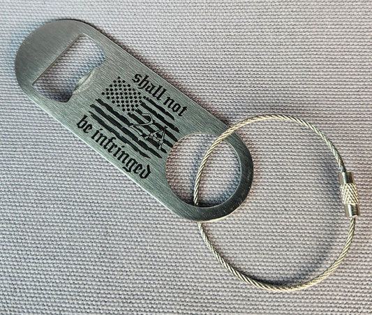 Bottle Opener Keychain - Shall Not Be Infringed