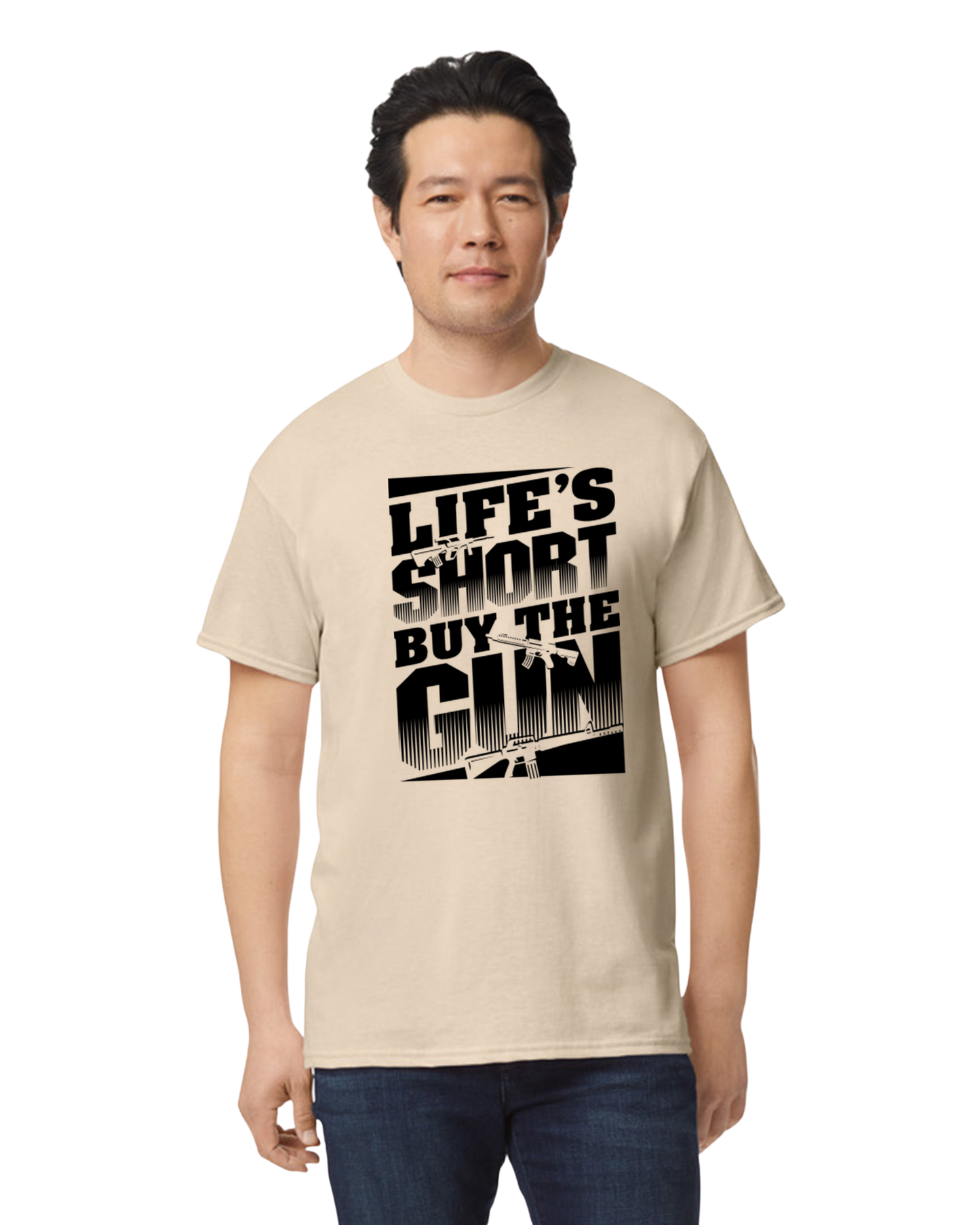 Life is Short, Buy the Gun!