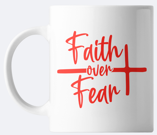 Faith Over Fear Coffee Mug
